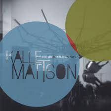 Kalle Mattson : The Shore? - Palm Sunday